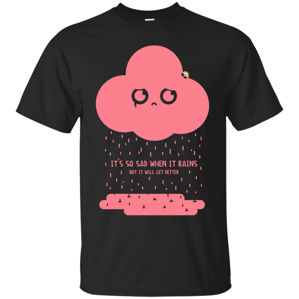 LGBT - Gay Depressed Little Cloud  Rain it gets better T Shirt & Hoodie