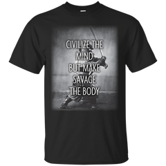 Dragon Ball - Civilize The Mind But Make Savage The Body samurai warrior T Shirt & Hoodie