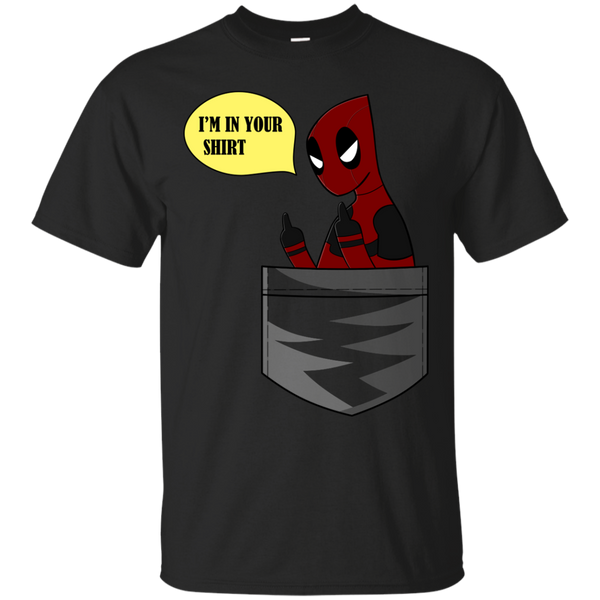 Deadpool - Im In Your Shirt deadpool T Shirt & Hoodie