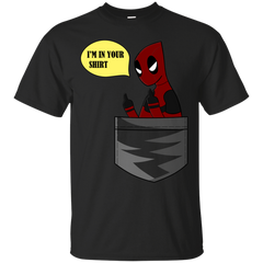 Deadpool - Im In Your Shirt deadpool T Shirt & Hoodie