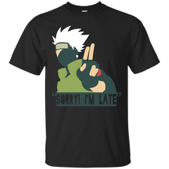 Naruto - SORRY IM LATE T Shirt & Hoodie