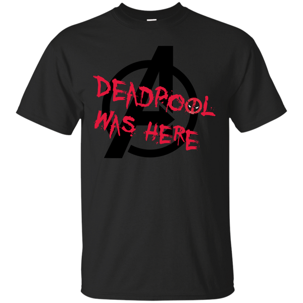 Deadpool - Deadpool was here Avengers marvel comics T Shirt & Hoodie