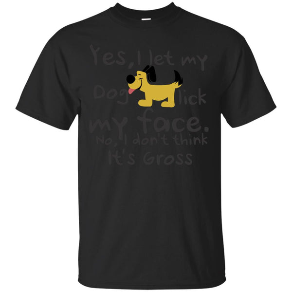 NEW TREND - Yes I Let My Dog Lick My Face T Shirt & Hoodie