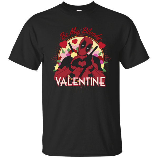 Deadpool - Be My Bloody Valentine be my bloody valentine T Shirt & Hoodie