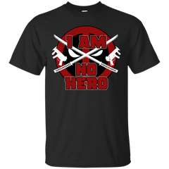 Deadpool - I am no hero wade wilson T Shirt & Hoodie