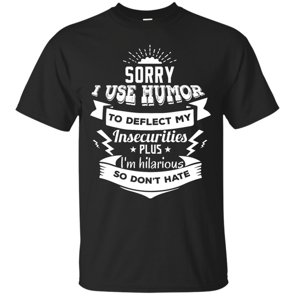 Deadpool - Deadpool Movie Quote  Sorry I Use Humor deadpool T Shirt & Hoodie