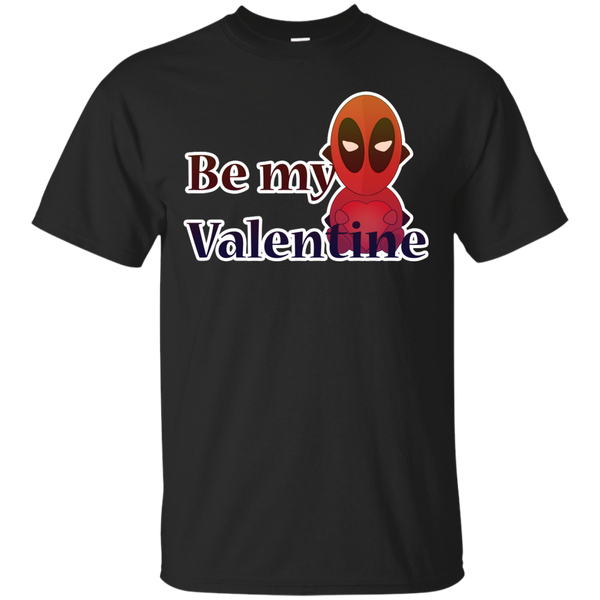 Deadpool - Be my Valentine gift idea T Shirt & Hoodie