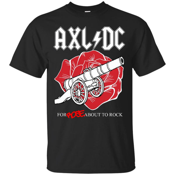 AXL DC - AxlDC For Rose About To Rock Tee T Shirt & Hoodie