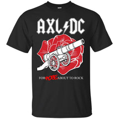 AXL DC - AxlDC For Rose About To Rock Tee T Shirt & Hoodie