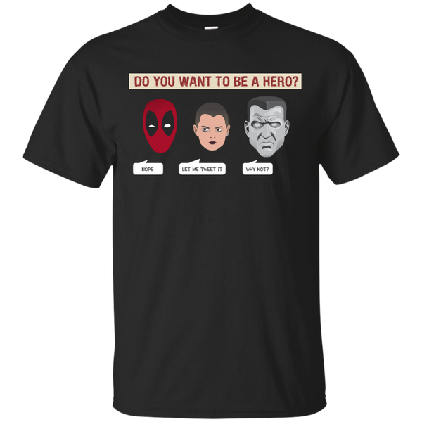 Deadpool - Be a hero deadpool T Shirt & Hoodie