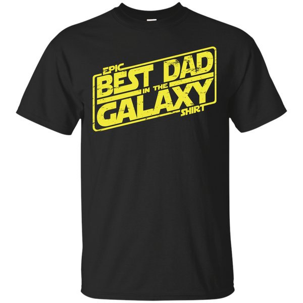 Father - Best Dad in the Galaxy star wars T Shirt & Hoodie