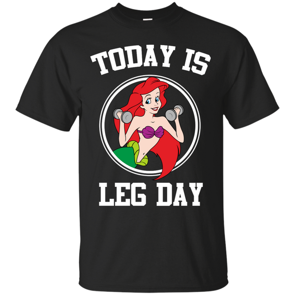 Yoga - TODAY IS LEG DAY LITTLE MERMAID FUNNY GYM FITNESS T shirt & Hoodie