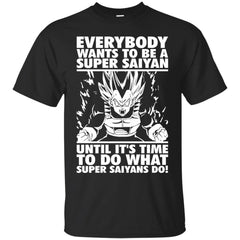 DRAGON BALL Z - Everybody Wants To Be A Super Saiyan T Shirt & Hoodie