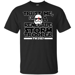 STAR WARS THE FORCE AWAKENS - Trust me im a renegade stormtrooper T Shirt & Hoodie