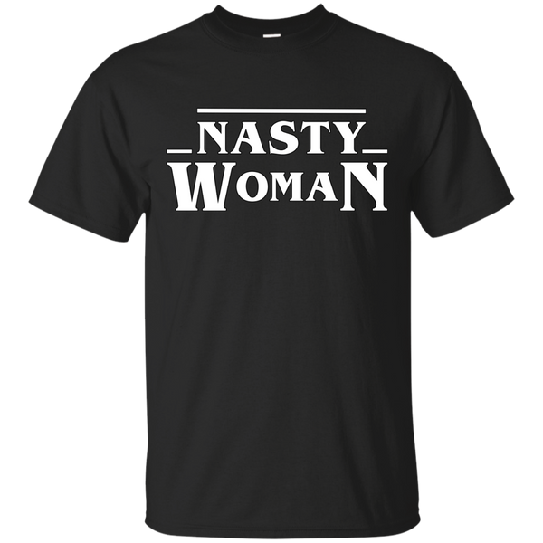 Stranger Things - Nasty Woman White Lettering Shirt nasty woman T Shirt & Hoodie