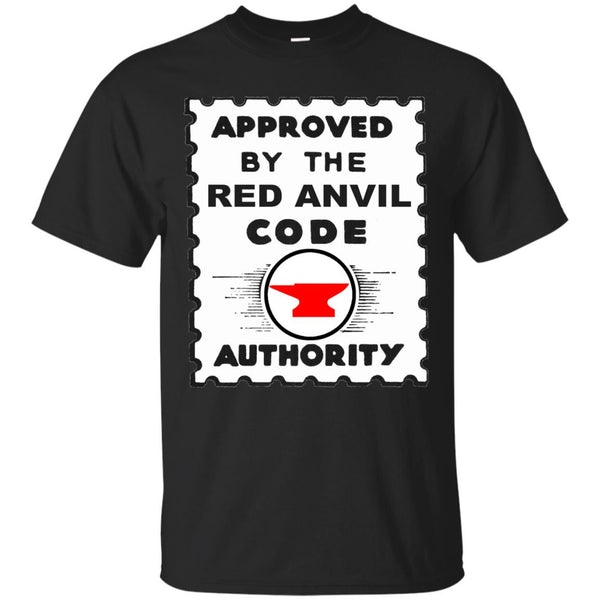 NEW - Approved by The Red Anvil Code T Shirt & Hoodie