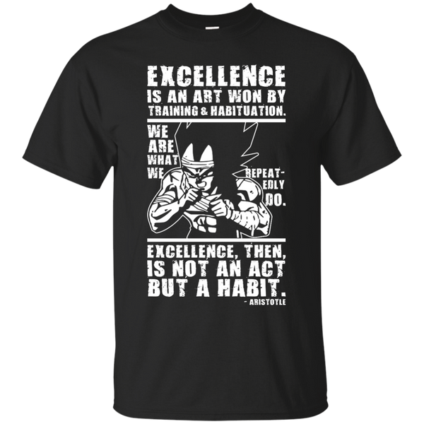 Dragon Ball - Excellence Is A Habit Vegeta aristotle T Shirt & Hoodie