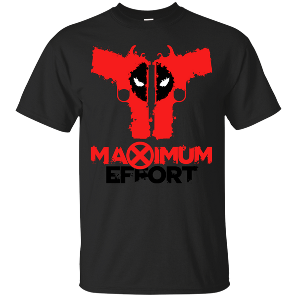 Deadpool - Deadpool  Maximum Effort  Guns deadpool T Shirt & Hoodie