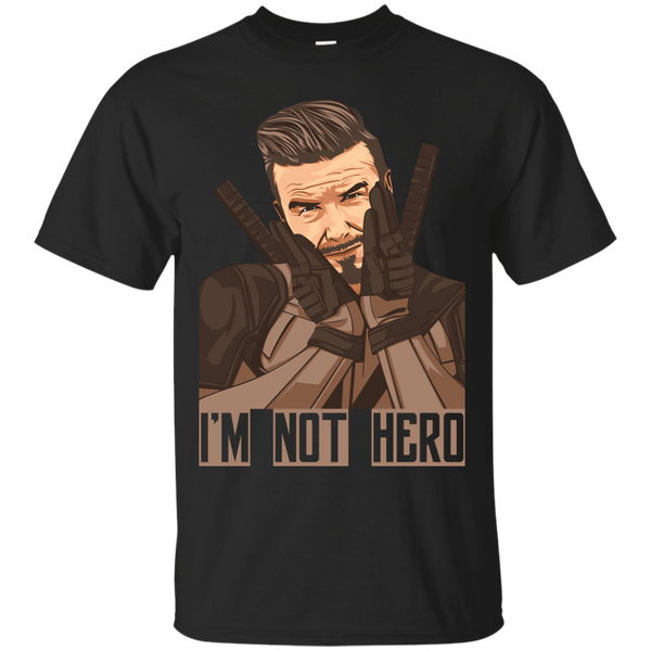 Deadpool - Im Not Hero film T Shirt & Hoodie