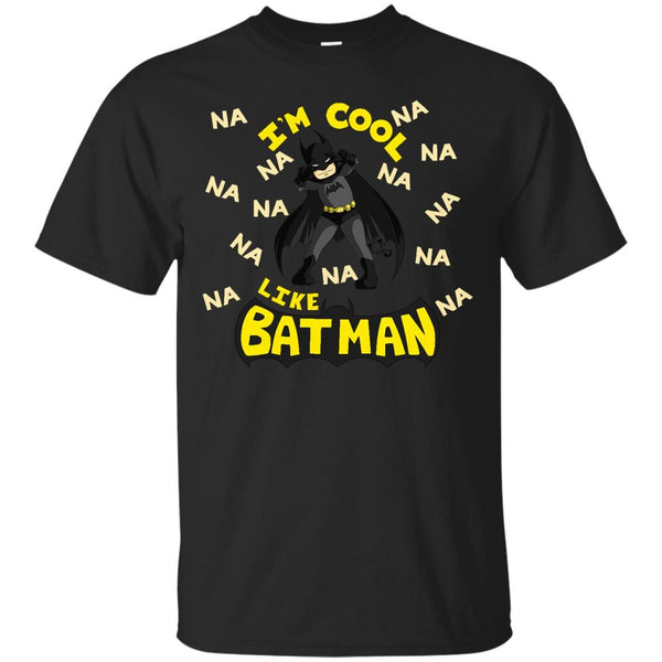 BATMAN - Im cool T Shirt & Hoodie