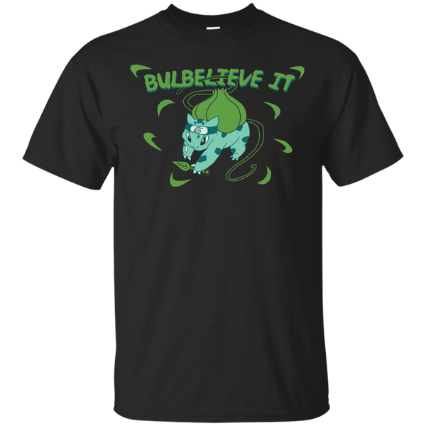 Naruto - YOU BULBA BELIEVE IT T Shirt & Hoodie