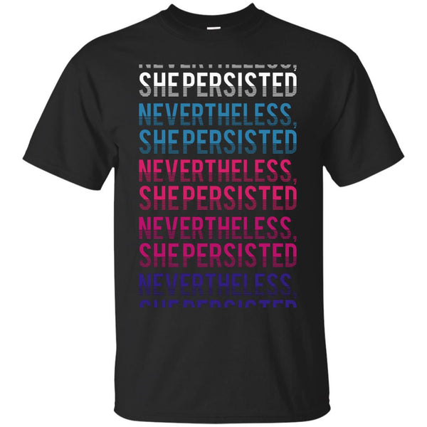 NEVERTHELESS SHE PERSISTED - nevertheless she persisted  long T Shirt & Hoodie