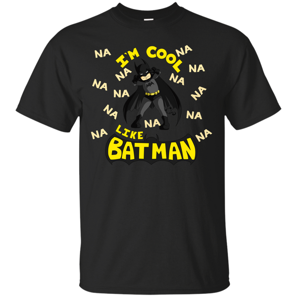 BATMAN - Im cool T Shirt & Hoodie