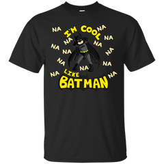 BATMAN - Im cool T Shirt & Hoodie