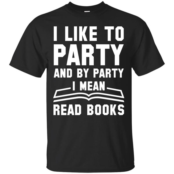 NEW - I Like To Party T Shirt & Hoodie