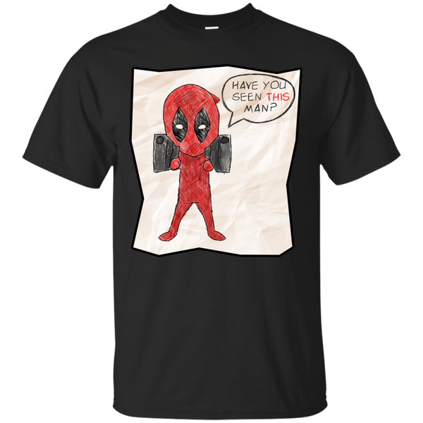 Deadpool - have you seen THIS man deadpool quotes T Shirt & Hoodie